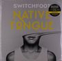 Switchfoot: Native Tongue (Clear Swirl Vinyl) (Limited-Edition), LP,LP
