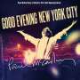 Paul McCartney: Good Evening New York City, CD,CD,DVD