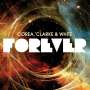 Chick Corea, Stanley Clarke & Lenny White: Forever, CD,CD