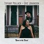 Tiffany Pollack & Eric Johanson: Blues In My Blood, CD