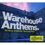 Warehouse Anthems. Old Skool. Breakbeat. Hardcore. Rave., CD
