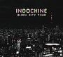 Indochine: Live Black City, CD,CD