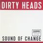 Dirty Heads: Sound Of Change, CD