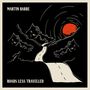 Martin Barre: Roads Less Travelled (Limited-Edition) (Clear Vinyl), LP