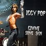 Iggy Pop: Gimme Some Skin: The 7" Collection, CD