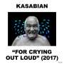 Kasabian: For Crying Out Loud (180g), LP,CD