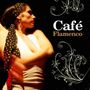 : Café Flamenco, CD
