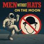 "Men Without Hats On the Moon." Ein Astronaut tanzt, daneben ein durchgestrichenes Hut-Symbol auf dem Mond.