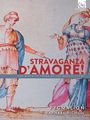 Stravaganza d'Amore! - The Birth of Opera at the Medici Court, CD