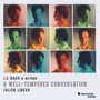 : Julien Libeer - Bach and beyond "A Well-tempered Conversation", CD,CD