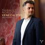 : Thibault Noally - Venezia 1700, CD