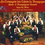 La Compagnie Des Cadets De Bourgogne: Chante Le Bourguignon Vermeil..., CD