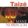 : Gesänge aus Taize - Mane Nobiscum, CD
