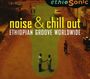 Noise & Chill Out, CD