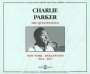 Charlie Parker (1920-1955): The Quintessence, CD
