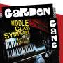 Garden Gang: Middle Class Symphony, LP