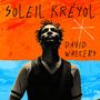 David Walters: Soleil Kréyol (180g), LP,LP