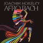 Joachim Horsley: Afro Bach, CD