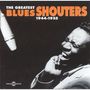 : The Greatest Blues Shouters, CD,CD