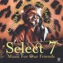 Select 07: Music For Our Friends, CD