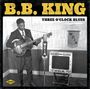 B.B. King: Three O'Clock Blues (remastered) (180g) (mono), LP