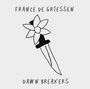 France De Griessen: Dawn Breakers, LP