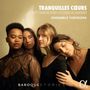 Ensemble Theodora - Tranquilles Coeurs, CD