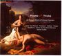 Francois Francoeur (1698-1787): Pirame & Thisbe, CD