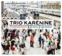 Trio Karenine - Schostakowitsch / Dvorak / Weinberg, CD