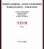 Sylvie Courvoisier, Mark Feldman, Tom Rainey & Ingrid Laubrock: Tism, CD
