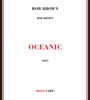 Rob Brown: Oceanic, CD
