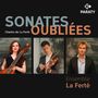 Text: "Sonates Oubliées, Charles de La Ferté, Ensemble La Ferté, Paraty." Drei Personen mit Instrumenten.