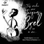 Camille Seghers - T'as voulu voir Jacques Brel et on a vu … (Chanson-Arrangements für Cello und Klavier), CD