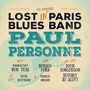 Robben Ford, Paul Personne & Ron Thal: Lost In Paris Blues Band (Deluxe Edition), CD,DVD