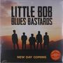 Little Bob Blues Bastards: New Day Coming, LP