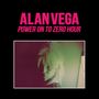 Alan Vega: Power On To Zero Hour (Limited-Numbered-Edition), LP,LP