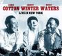 Muddy Waters, Johnny Winter & James Cotton: Live In New York, CD,CD