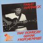 Travis Wammack: That Scratchy Guitar From Memphis, CD