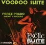 Pérez Prado: Voodoo Suite / Exotic Suite, CD