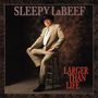 Sleepy LaBeef: Larger Than Life, CD