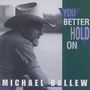 Michael Ballew: You Better Hold On, CD