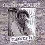 Sheb Wooley: That's My Pa, CD,CD,CD,CD