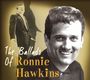 Ronnie Hawkins: The Ballads Of Ronnie Hawkins, CD