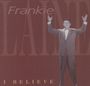 Frankie Laine: I Believe, CD,CD,CD,CD,CD,CD