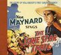 Ken Maynard: Sings The Lone Star Trail, CD