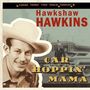 Hawkshaw Hawkins: Car Hoppin' Mama, CD