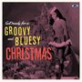 : Get Ready For A Groovy And Bluesy Christmas, LP