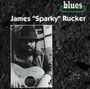 James "Sparky" Rucker: Blues Classics, CD