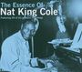 Nat King Cole (1919-1965): The Essence Of Nat King Cole, CD