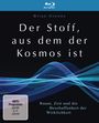 : Der Stoff, aus dem der Kosmos ist - Raum, Zeit und die Beschaffenheit der Wirklichkeit (Blu-ray), BR